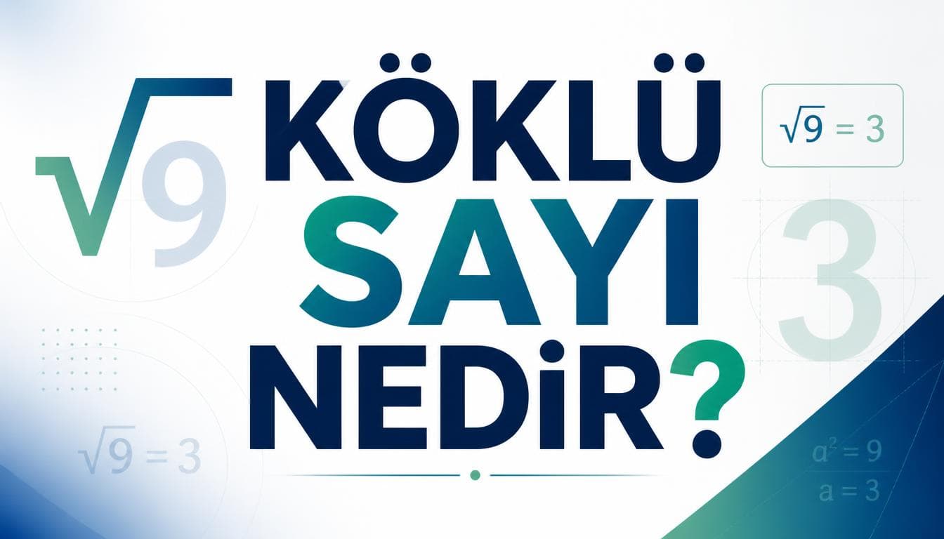 Köklü Sayı Nedir?